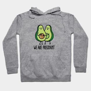 We are pregnant - Avocado Hoodie